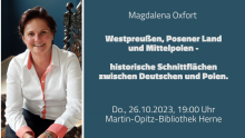 Donnerstag, 26.10.2023: Westpreußen, Posener Land und Mittelpolen – historische Schnittflächen zwischen Deutschen und Polen